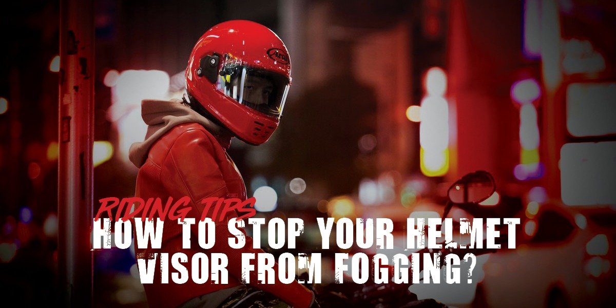 blog large image - How To Stop Your Helmet Visor From Fogging? | Riding Tips